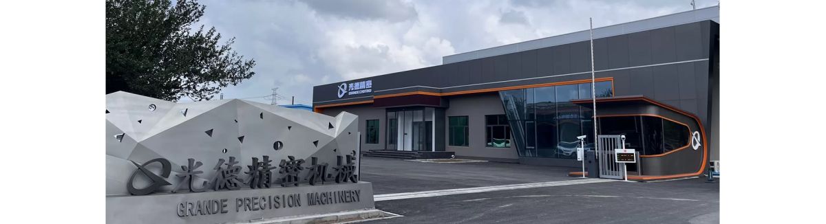 Hebei Grande Precision Machinery Co.,Ltd